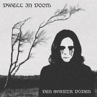 Dwell In Doom - Den svarta d&ouml;den