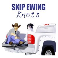 Skip Ewing - Knots