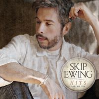 Skip Ewing - Hits Volume One