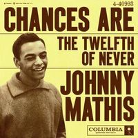 Johnny Mathis - Chances Are
