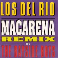 Los Del R&iacute;o - Macarena (The Bayside Boys Remix)