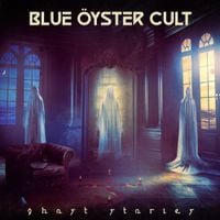 Blue &Ouml;yster Cult - Ghost Stories