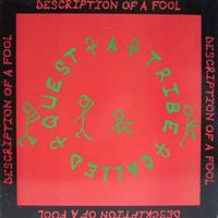 A Tribe Called Quest - Description of a Fool