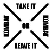 Kombat - Take It Or Leave It