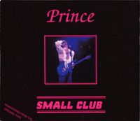 Prince - Small Club, 2nd Show That Night