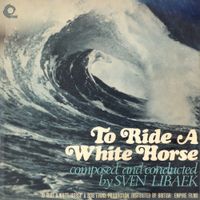 Sven Libaek - To Ride a White Horse