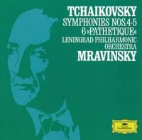 Leningrad Philharmonic Orchestra / Evgeny Mravinsky - Tchaikovsky: Symphonies Nos. 4, 5 & 6 