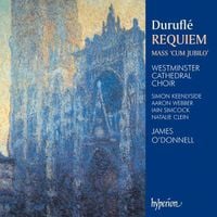 Westminster Cathedral Choir / James O'Donnell / Simon Keenlyside / Aaron Webber / Iain Simcock / Natalie Clein - Requiem; Mass 'Cum jubilo'