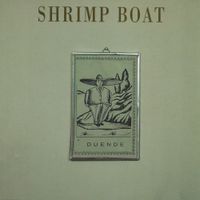 Shrimp Boat - Duende