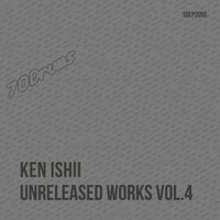Ken Ishii - Unreleased Works Vol​.​4