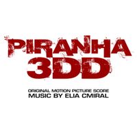 Elia Cmiral - Piranha 3DD