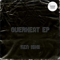 Ken Ishii - Overheat EP