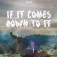 Ruby Waters - If It Comes Down To It
