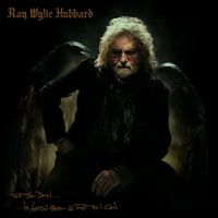 Ray Wylie Hubbard - Tell the Devil I'm Gettin' There as Fast as I Can
