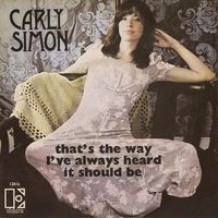 Carly Simon - That's the Way I've Always Heard It Should Be
