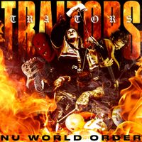 Traitors - Nu World Order