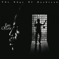The Edge Of Daybreak - Eyes of Love
