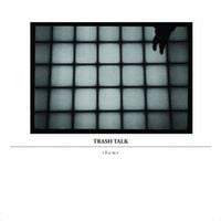 Trash Talk - Shame