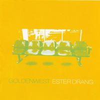 Ester Drang - Goldenwest