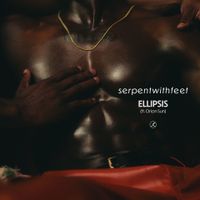 serpentwithfeet - Ellipsis