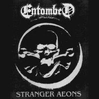 Entombed - Stranger Aeons