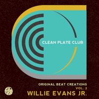 Willie Evans Jr. - Clean Plate Club Vol. 2