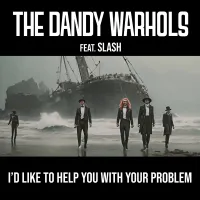 The Dandy Warhols - I&rsquo;d like to help you with your problem