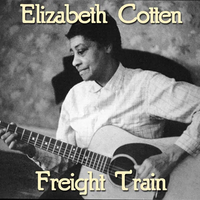 Elizabeth Cotten - Freight Train
