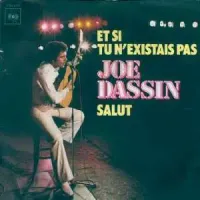 Joe Dassin - Et si tu n'existais pas / Salut