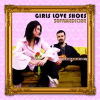 Girls Love Shoes - Supamedicine