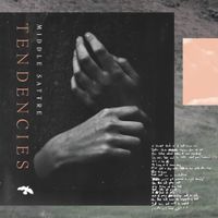 Middle Sattre - Tendencies