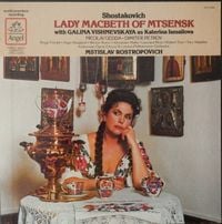 Galina Vishnevskaya - Shostakovich: Lady Macbeth of Mtsensk
