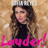 Sof&iacute;a Reyes - Louder!