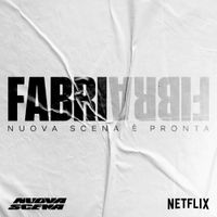 Fabri Fibra - Nuova Scena &Egrave; Pronta (From the Netflix Rap Show "Nuova Scena")
