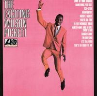 The Exciting Wilson Pickett - The Exciting Wilson Pickett