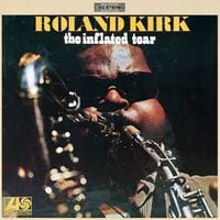 Rahsaan Roland Kirk - The Inflated Tear