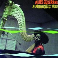 Alice Coltrane - A Monastic Trio