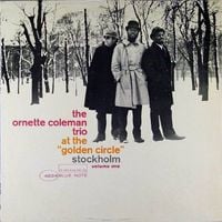 Ornette Coleman - The Ornette Coleman Trio at the "Golden Circle" Stockholm, Volume One