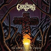 Ghoulgotha - To Starve The Cross