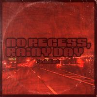 Noah Black - NO RECESS, RAINY DAY