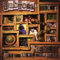 Subrosa - Never Bet the Devil Your Head