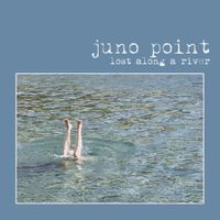 Juno Point - Lost Along a River