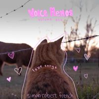 Simon Robert French - voice memos volume one: love songs