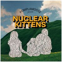 Pomplamoose - Nuclear Kittens (&Ccedil;a Devient Chaud)