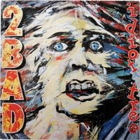 2 Bad - Idiot Tree