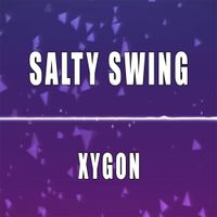 Xygon - Salty Swing