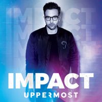 Uppermost - Impact
