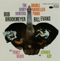 Bill Evans & Bob Brookmeyer - The Ivory Hunters: Double Barrelled Piano