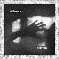 GeDankenLast - Neglegentia