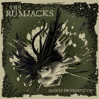 The Rumjacks - Saints Preserve Us